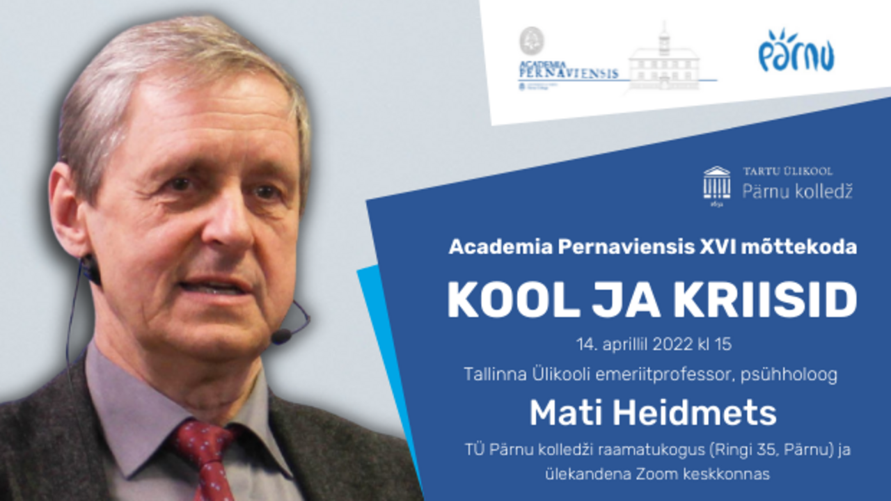 Academia Pernaviensis XVI. Mati Heidmets: KOOL JA KRIISID