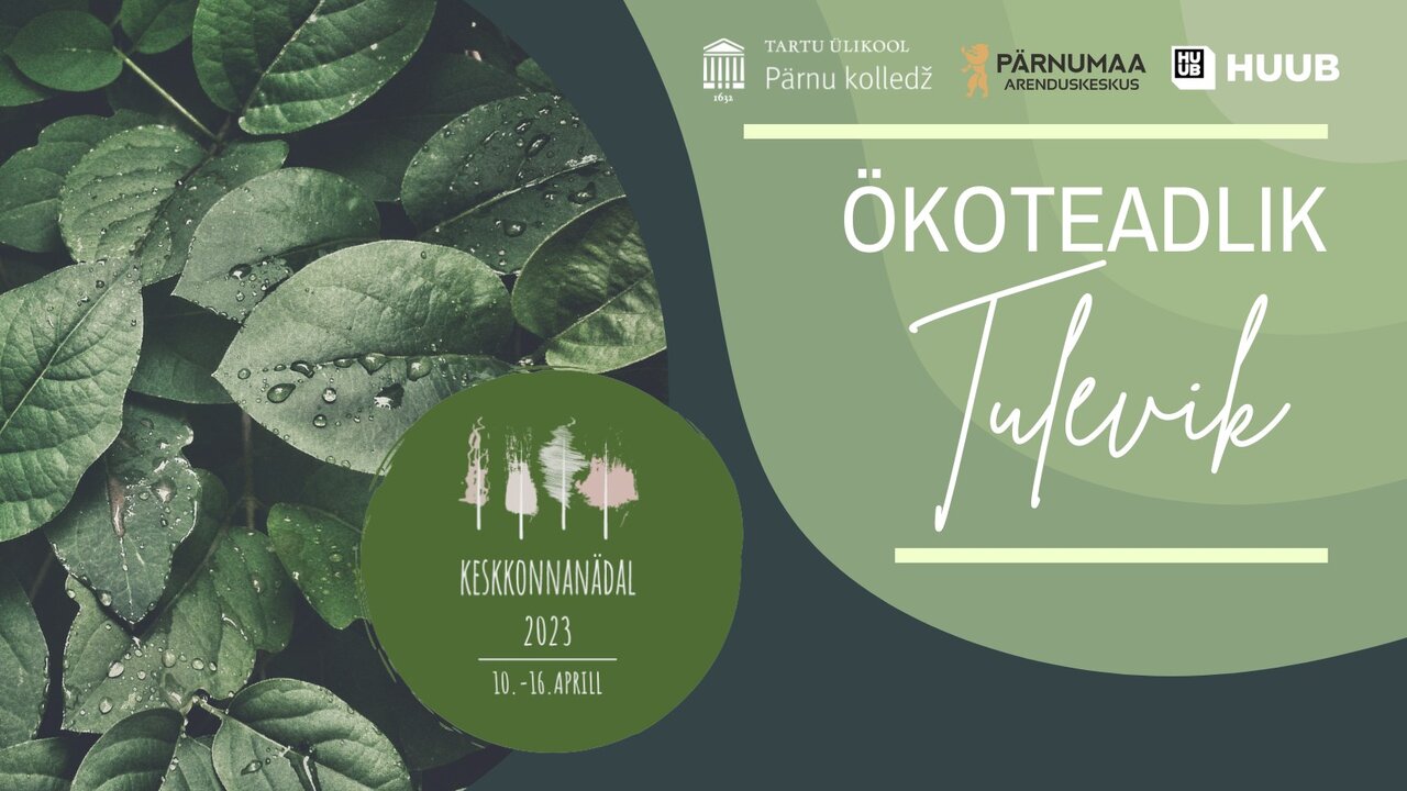 Keskkonnanädal 2023 - Ökoteadlik tulevik!