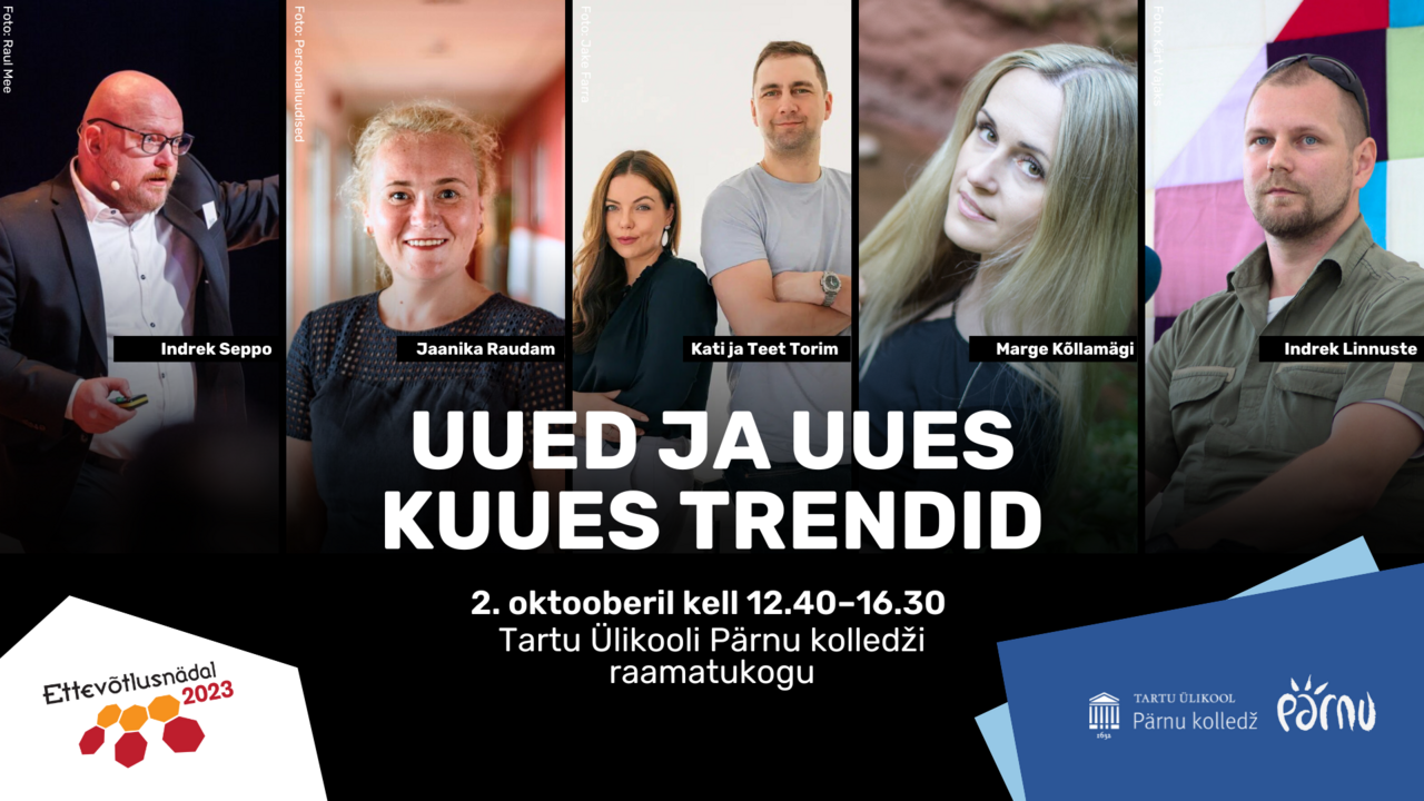 Ettevõtlusfoorum “Uued ja uues kuues trendid”