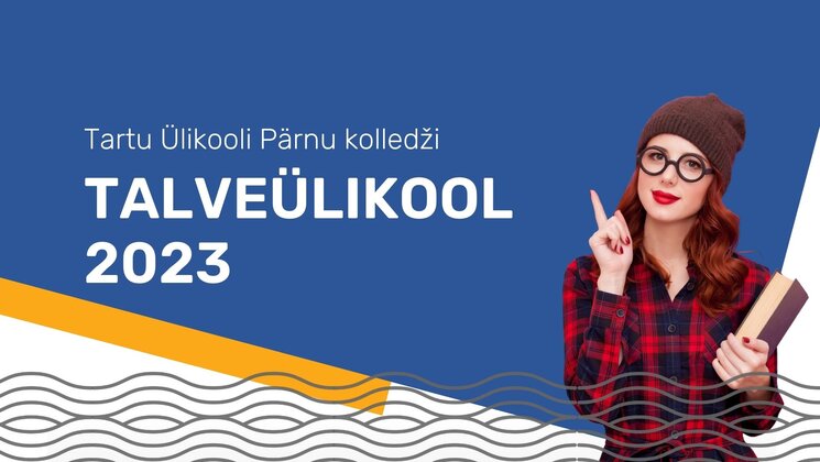 TÜ Pärnu kolledži talveülikool 2023