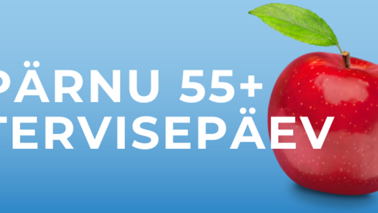 pärnu 55+ tervisepäev